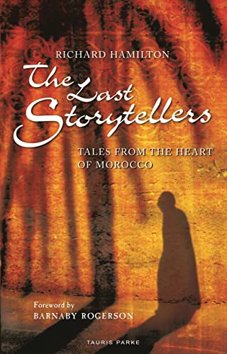 The Last Storytellers: Tales from the Heart of Morocco