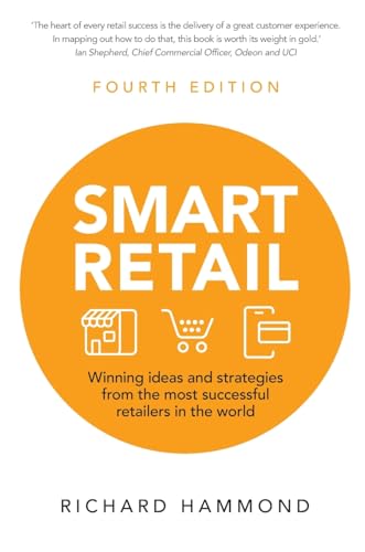 Smart Retail: Winning Ideas and Strategies from the Most Successful Retailers in the World von Pearson Business