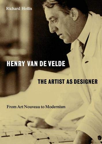 Henry van de Velde: The Artist as Designer: From Art Nouveau to Modernism von Occasional Papers