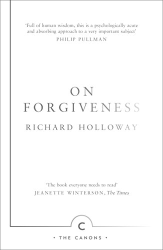 On Forgiveness: How Can We Forgive the Unforgivable? (Canons)