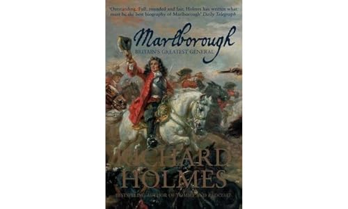Marlborough: Britain’s Greatest General Marlborough: Britain’s Greatest General