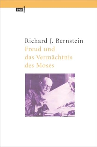 Freud und das Vermächtnis des Moses. EVA Taschenbücher, Bd. 253 von Europäische Verlagsanstalt (eva)