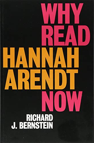 Why Read Hannah Arendt Now