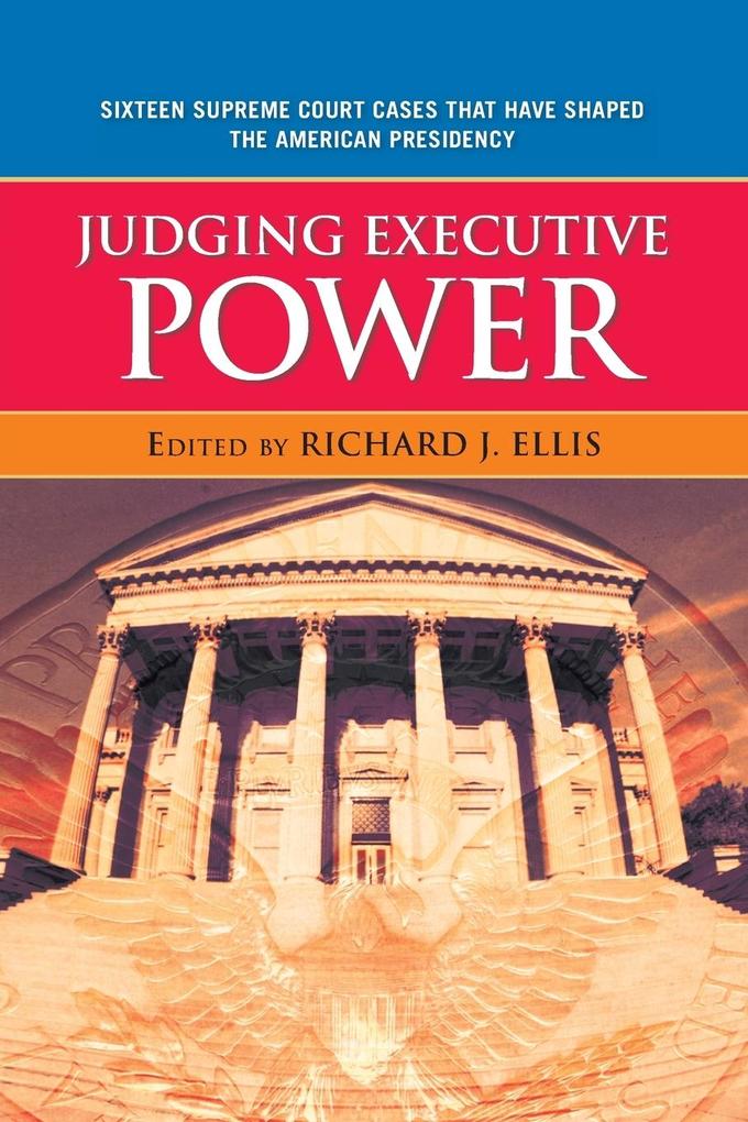 Judging Executive Power von Rowman & Littlefield Publishers