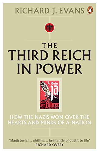 The Third Reich in Power, 1933 - 1939: How the Nazis Won Over the Hearts and Minds of a Nation von Penguin