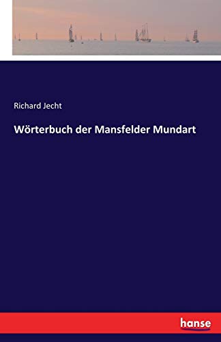 Wörterbuch der Mansfelder Mundart von Hansebooks