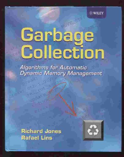 Garbage Collection: Algorithms for Automatic Dynamic Memory Management von Wiley