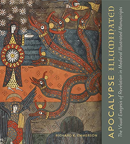Apocalypse Illuminated: The Visual Exegesis of Revelation in Medieval Illustrated Manuscripts von Penn State University Press