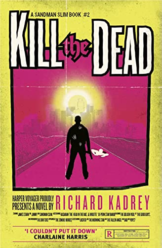 Kill the Dead: A Sandman Slim thriller from the New York Times bestselling master of supernatural noir von HarperVoyager
