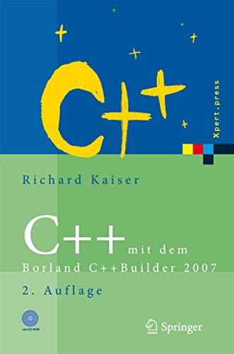 C++ mit dem Borland C++Builder 2007 (Xpert.press) von Springer