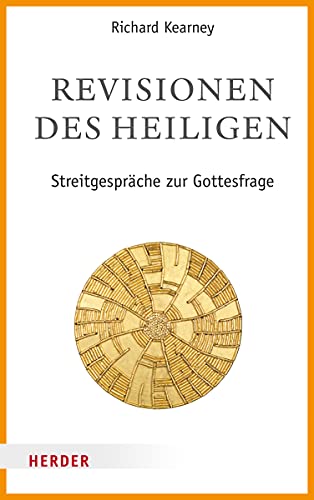 Revisionen des Heiligen: Streitgespräche zur Gottesfrage von VERLAG HERDER GMBH