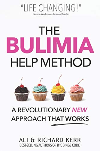 The Bulimia Help Method: A Revolutionary New Approach That Works von CREATESPACE