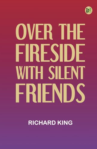 Over the Fireside with Silent Friends von Zinc Read