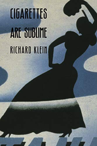 Cigarettes Are Sublime von Duke University Press