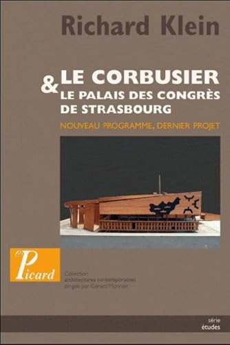 LE CORBUSIER ET LE PALAIS DES CONGRES DE STRASBOURG: NOUVEAU PROGRAMME, LE DERNIER PROJET von TASCHEN