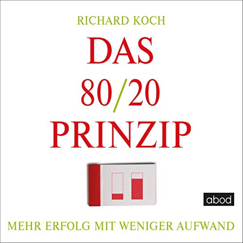 Das 80/20-Prinzip: Mehr Erfolg mit weniger Aufwand von Audible Studios on Brilliance