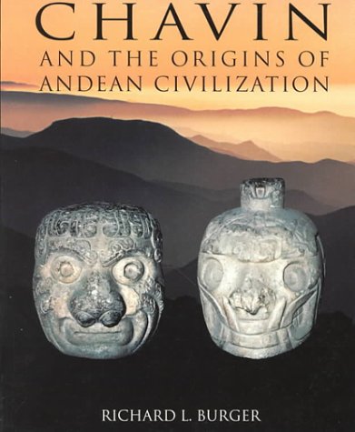 Chavin: And the Origins of the Andean Civilization: And the Origins of Andean Civilization Chavin: And the Origins of the Andean Civilization: And the Origins of Andean Civilization von Thames & Hudson Ltd
