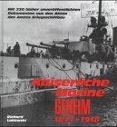 Kaiserliche Marine geheim. 1871 - 1918. Mit bisher 230 unveröffentlichen Dokumenten aus den Akten des Amtes Kriegsschiffbau. Kaiserliche Marine geheim. 1871 - 1918. Mit bisher 230 unveröffentlichen Dokumenten aus den Akten des Amtes Kriegsschiffbau. von Brandenburgisches Verlagshaus,
