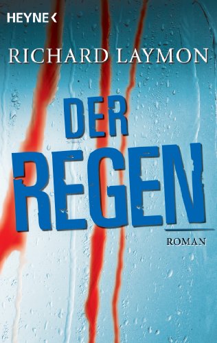 Der Regen: Thriller von Heyne