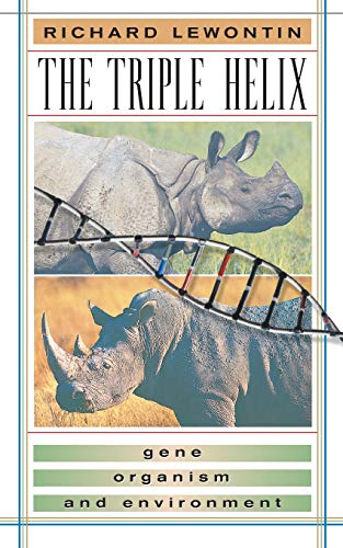Triple Helix: Gene, Organism, and Environment von Harvard University Press