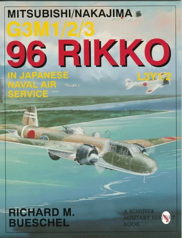 Mitsubishi/Nakajima G3M1/2/3 96 Rikko L3Y1/2 in Japanese Naval Air Service (Schiffer Military/Aviation History) von Brand: Schiffer Publishing, Ltd.