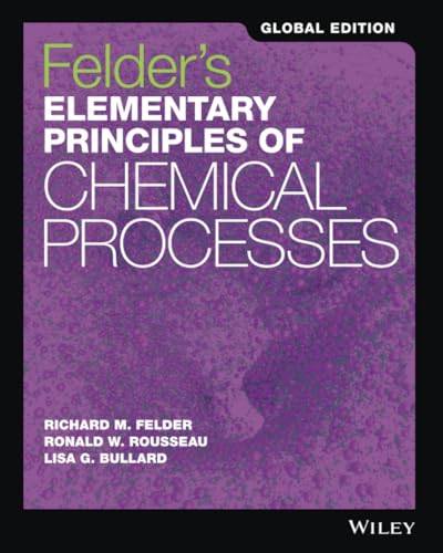 Felder's Elementary Principles of Chemical Processes, Global Edition von John Wiley & Sons Inc