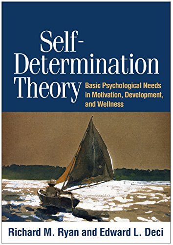 Self-Determination Theory: Basic Psychological Needs in Motivation, Development, and Wellness von The Guilford Press