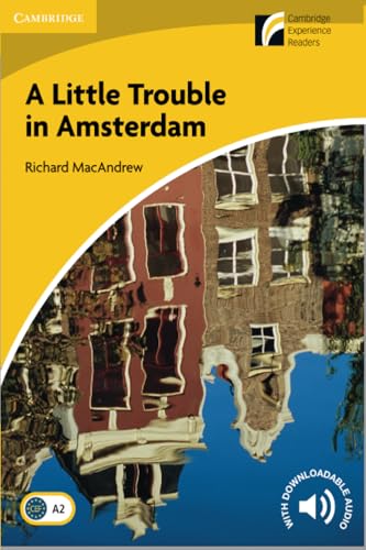 A Little Trouble in Amsterdam Level 2 Elementary/Lower-intermediate (Cambridge Discovery Readers) von Cambridge University Press