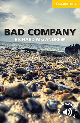 Bad Company: Level 2: Elementary/Lower-Intermediate. Paperback with downloadable audio (Cambridge English Readers)