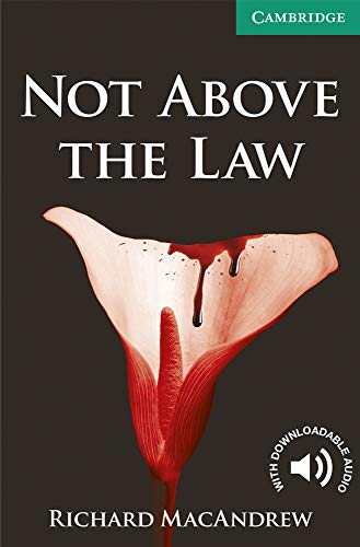 Not Above the Law Level 3: Level 3 Lower Intermediate (Cambridge English Readers: Level 3) von Cambridge University Press