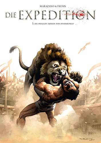 Die Expedition: Bd. 3: Die Heiligen Tränen von Nyabarongo Die Expedition: Bd. 3: Die Heiligen Tränen von Nyabarongo