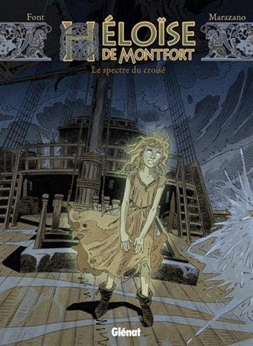 Héloïse de Montfort, Tome 3 : Le spectre du croisé Héloïse de Montfort, Tome 3 : Le spectre du croisé von Glénat