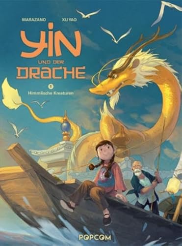Yin und der Drache 01: Himmlische Kreaturen Yin und der Drache 01: Himmlische Kreaturen