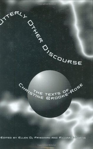 Utterly Other Discourse: The Texts of Christine Brooke-Rose (Dalkey Archive Scholarly) von DALKEY ARCHIVE PR