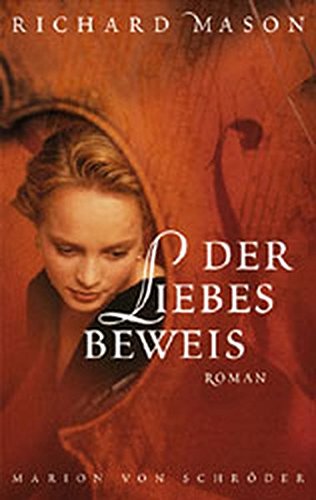 Der Liebesbeweis: Roman von Marion von Schröder Verlag