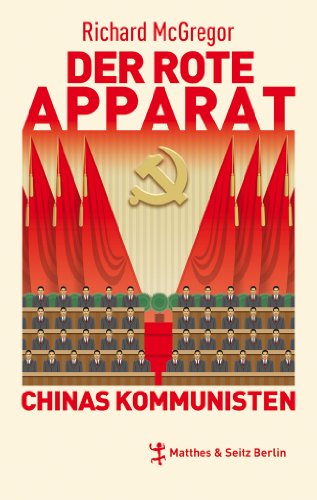 Der rote Apparat: Chinas Kommunisten von Matthes & Seitz Berlin