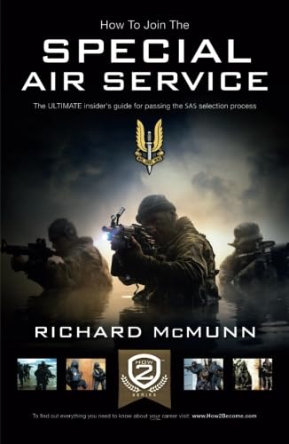 How to Join the Special Air Service: The ULTIMATE insider's guide for passing the SAS selection process (How2become Series) von How2Become Ltd