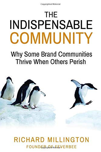 The Indispensable Community: Why Some Brand Communities Thrive When Others Perish von FeverBee
