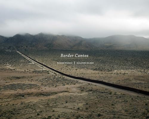 Richard Misrach and Guillermo Galindo: Border Cantos von Aperture