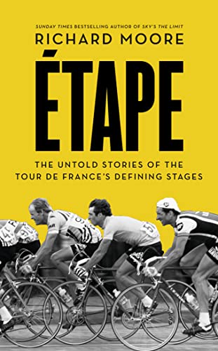 Etape: The Untold Stories of the Tour De France's Defining Stages von HarperCollins