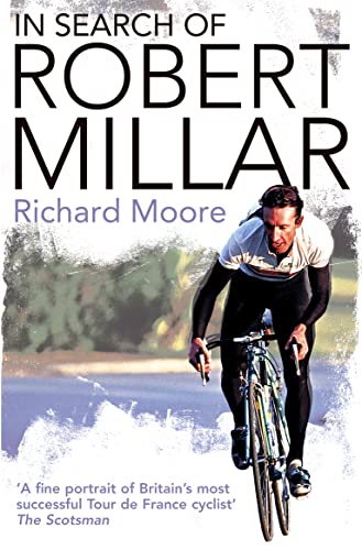 In Search of Robert Millar: Unravelling the Mystery Surrounding Britain's Most Successful Tour de France Cyclist von HarperCollins Publishers