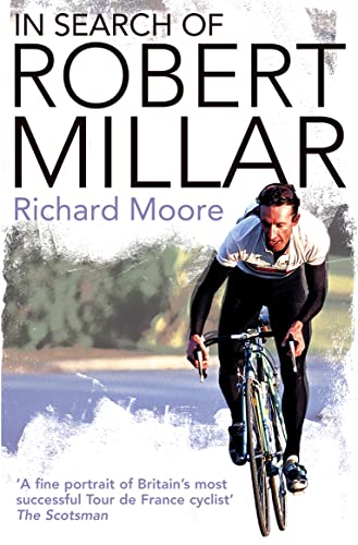 In Search of Robert Millar: Unravelling the Mystery Surrounding Britain's Most Successful Tour de France Cyclist von HarperCollins