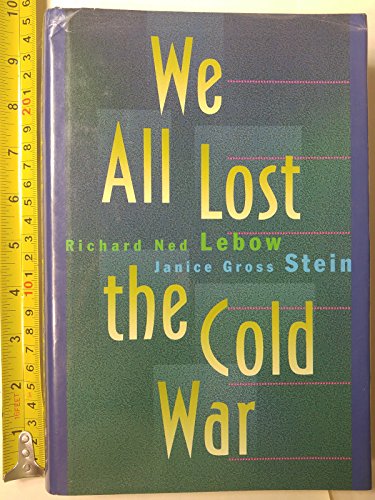We All Lost the Cold War (Princeton Studies in International History and Politics, Band 49) von Princeton University Press
