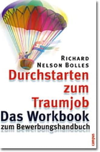 Durchstarten zum Traumjob - Das Workbook Durchstarten zum Traumjob - Das Workbook