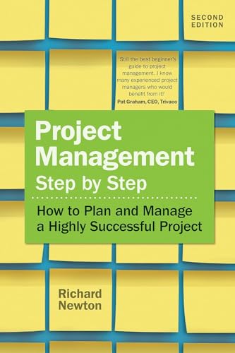 Project Management Step by Step: How to Plan and Manage a Highly Successful Project (2nd Edition) von Pearson
