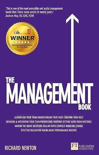The Management Book: How to Manage Your Team to Deliver Outstanding Results (Financial Times)