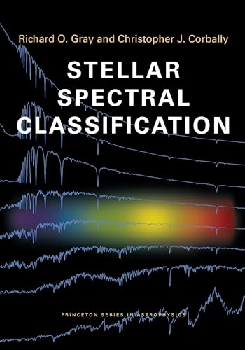 Stellar Spectral Classification (Princeton Series in Astrophysics) von Princeton University Press