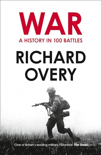 War: A History in 100 Battles von William Collins