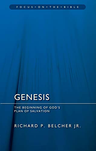 Genesis: The Beginning of God's Plan of Salvation (Focus on the Bible)