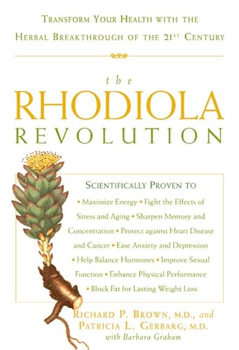 The Rhodiola Revolution: Transform Your Health with the Herbal Breakthrough of the 21st Century von Rodale